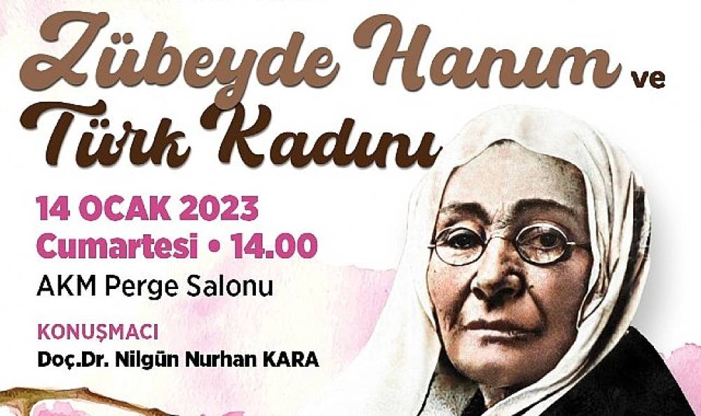 Antalya B&uuml;y&uuml;kşehir Belediyesi Z&uuml;beyde Hanım'ı anıyor  